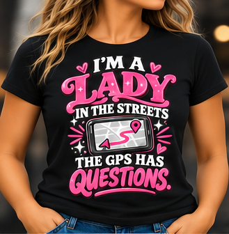 Lady in the Streets — GPS Has Questions women’s graphic tee — main mockup